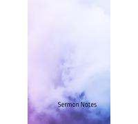 Sermon Notes: Personal Notebook for Church Attendance and Study of Bible
