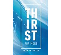 Sermon Notes: “Thirst for More” Edition