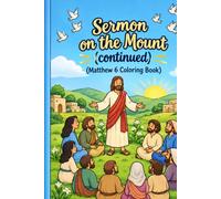 Sermon on the Mount (continued) (Matthew 6 Coloring Book)