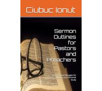Sermon Outlines for Pastors and Preachers: 28 Structured Mesages for Sundays,Holidays,and Personal Study