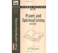 Sermon Outlines on Prayer and Spiritual Living by Al Bryant
