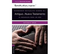 Sermones Actuales Sobre El Antiguo Y El Nuevo Testamento