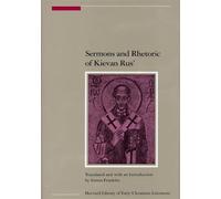 Sermons and Rhetoric of Kievan Rus'