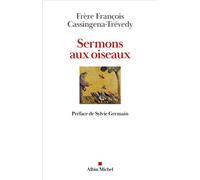 François Cassingena-Trévedy – Sermons aux oiseaux – Préface de Sylvie Germain