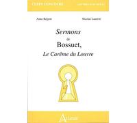 Sermons De Bossuet, Le Carême Du Louvre