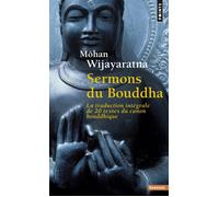 Sermons du Bouddha La traduction intégrale de 20 textes du canon bouddhique - Môhan Wijayaratna - Points - Poche - Essai