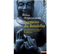 Sermons du Bouddha – La traduction intégrale de 20 textes du canon bouddhique