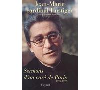 Sermons d'un curé de Paris (1975-1977) - 1975-1977 - Jean-Marie Lustiger - Fayard - Livre