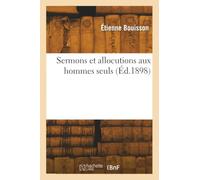 Sermons et allocutions aux hommes seuls - Abbé Étienne Bouisson - Hachette Bnf - broché - Livre