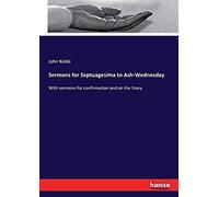 Sermons For Septuagesima To Ash-Wednesday