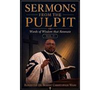 “Sermons from the Pulpit: Words of Wisdom that Resonate Vol-7”