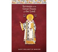 Sermons On The Great Feasts Of The Lord
