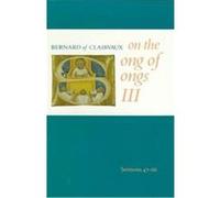 Sermons on the Songs of Songs, Cistercian Fathers Series Bernard of Clairvaux (Auteur)
