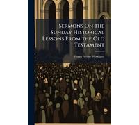 Sermons On the Sunday Historical Lessons From the Old Testament