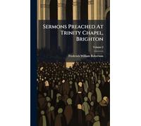 Sermons Preached At Trinity Chapel, Brighton