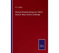 Sermons Preached During Lent, 1864 In Great St. Mary's Church, Cambridge