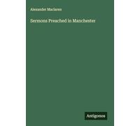 Sermons Preached in Manchester
