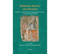 Sermons, Saints, And Sources: Studies In The Homiletic And Hagiographic Literature Of Early Medieval England