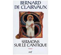 Sermons Sur Le Cantique - Tome 1 (Sermons 1-15)