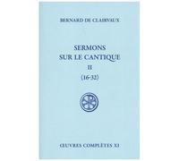 Sermons Sur Le Cantique - Tome 2 (Sermons 16-32)