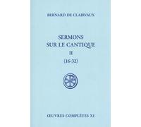 Sermons Sur Le Cantique - Tome 2 (Sermons 16-32)