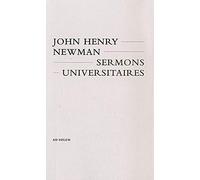 Sermons universitaires: Quinze sermons prêchés devant l'université d'Oxford de 1826 à 1843