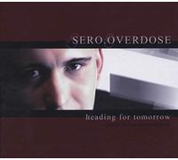 Sero.Overdose - Heading for Tomorrow