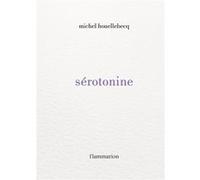 Michel Houellebecq – Sérotonine – Roman – Relié – Flammarion