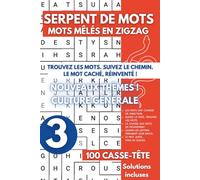 Serpent de Mots Mêlés en Zigzag: Word Snake en Français Jeux de Lettres - 3000 Mots en Zigzag à trouver - Nouveaux Thèmes Volume 03