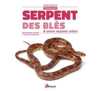 Serpent des blés & autres serpents ratiers - Philip Purser - Artemis Eds - relié - Guide