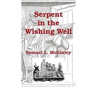 Serpent In The Wishing Well