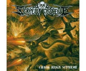 Serpent Obscene - Chaos Reign Supreme