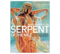 Serpent of the Nile: Women and Dance in the Arab World
