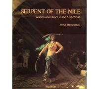 Serpent of the Nile: Women and Dance in the Arab World