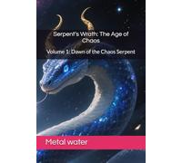 Serpent’s Wrath: The Age of Chaos: Volume 1: Dawn of the Chaos Serpent