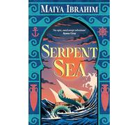 Serpent Sea: Sequel to Spice Road, the Sunday Times bestselling Arabian-inspired YA fantasy