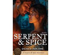 Serpent & Spice: A Spicy Ancient World Forbidden Romance