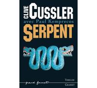Serpent Un roman tiré des dossiers de la NUMA - Serpent - Clive Cussler - Grasset - broché - Roman