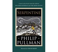 Serpentine Philip Pullman (Auteur), Tom Duxbury (Auteur), Tom Duxbury (Illustration)