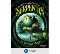 Serpentis 1. Das Rätsel der Schlangen - Silja Sillanpää - Oetinger - ebook (ePub) - Livre