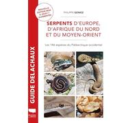 Serpents d'Europe, d'Afrique du Nord et du Moyen-Orient: Les 146 espèces du Paléarctique occidental