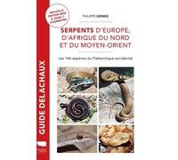 Serpents D'europe, D'afrique Du Nord Et Du Moyen-Orient - Les 146 Espèces Du Paléarctique Occidental