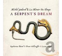 Michel Godard & Le Miroir Du Temps A Serpent's Dream (CD) Album