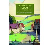 Serpents in Eden: Countryside Crimes (British Library Crime Classics)