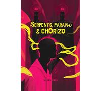 Serpents, parano & chorizo