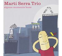 Serra,Marti Trio - Alguns Moments Bons