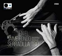 Serradilla, Jaime - Trio - - en El Fondo [Import Anglais]