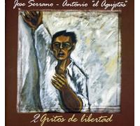 Serrana, Jose Antonio - 2 Gritos de Libertad