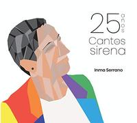 Serrano, Inma - 25 Años Cantos de Sirena CD [Import Anglais]