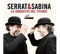 Serrat & Sabina - La Orquesta Del Titanic [Import]